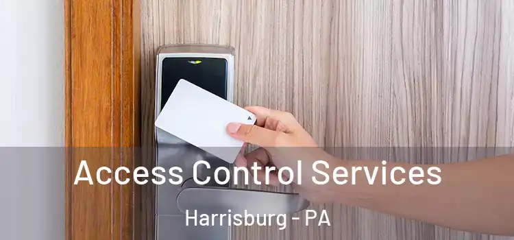 Access Control Services Harrisburg - PA