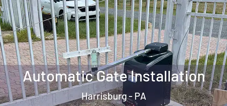 Automatic Gate Installation Harrisburg - PA