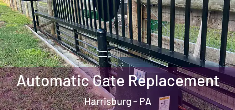 Automatic Gate Replacement Harrisburg - PA