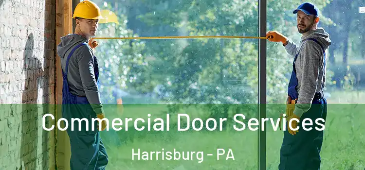 Commercial Door Services Harrisburg - PA