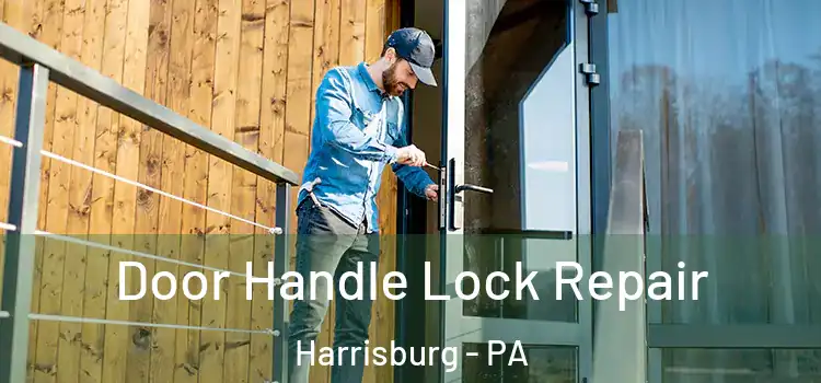Door Handle Lock Repair Harrisburg - PA