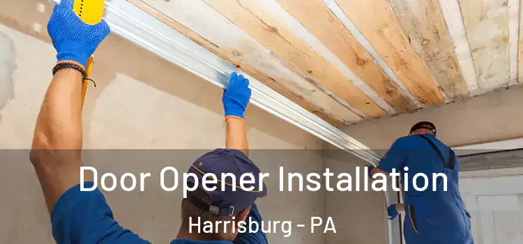 Door Opener Installation Harrisburg - PA