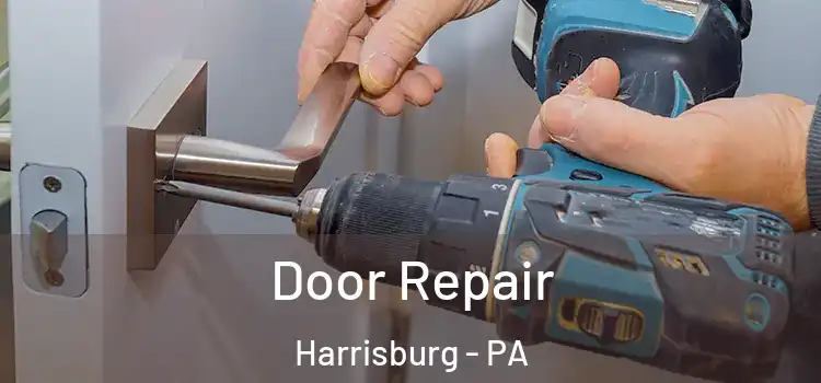 Door Repair Harrisburg - PA