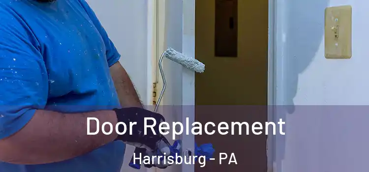 Door Replacement Harrisburg - PA