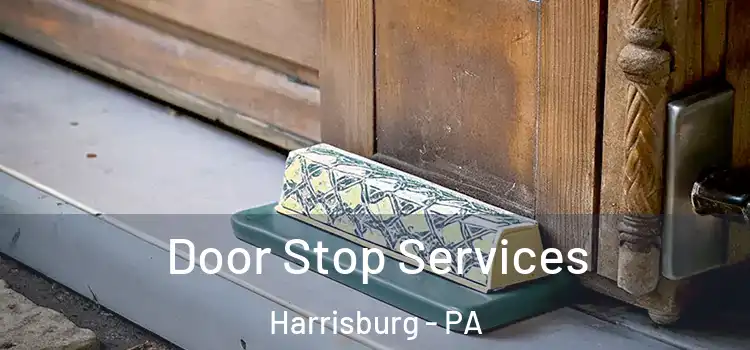 Door Stop Services Harrisburg - PA