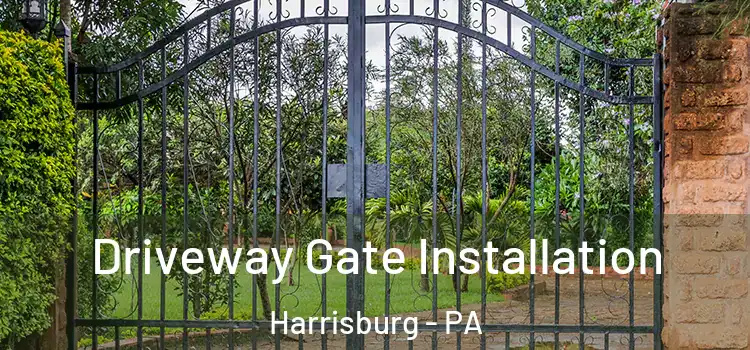 Driveway Gate Installation Harrisburg - PA