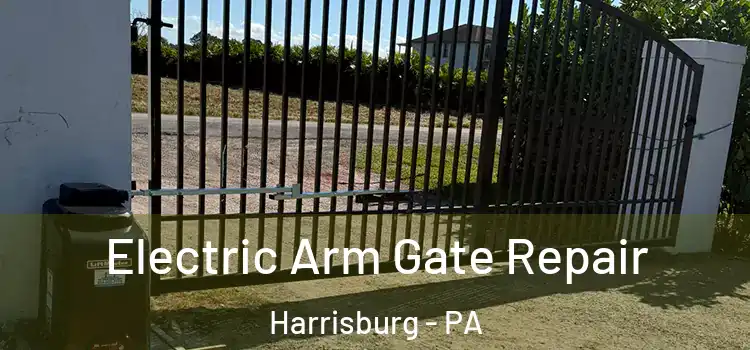 Electric Arm Gate Repair Harrisburg - PA