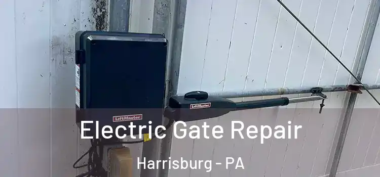 Electric Gate Repair Harrisburg - PA