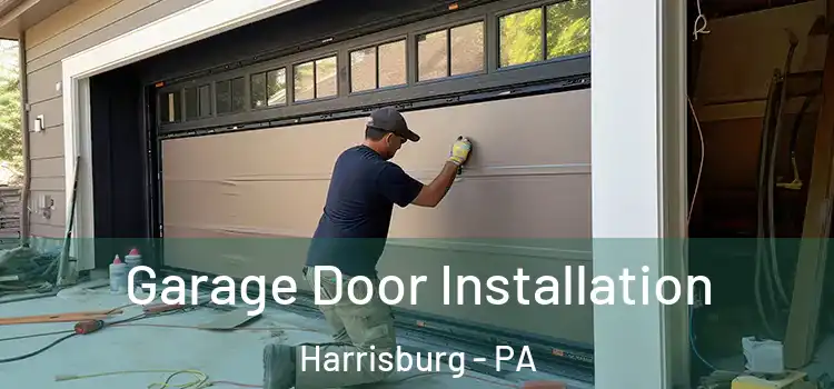  Garage Door Installation Harrisburg - PA