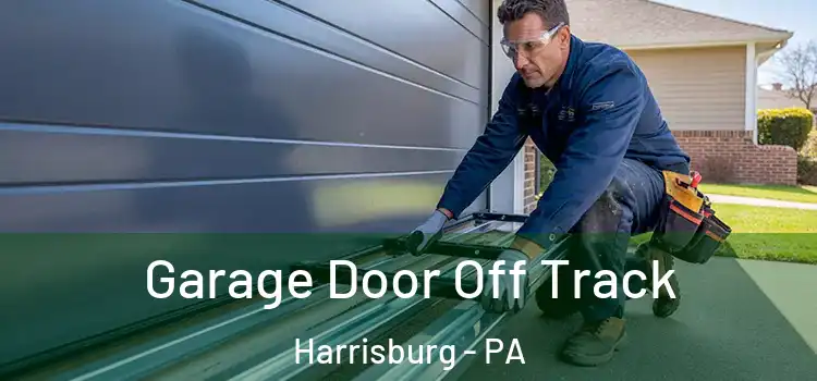  Garage Door Off Track Harrisburg - PA