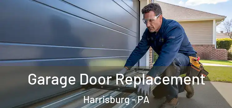  Garage Door Replacement Harrisburg - PA