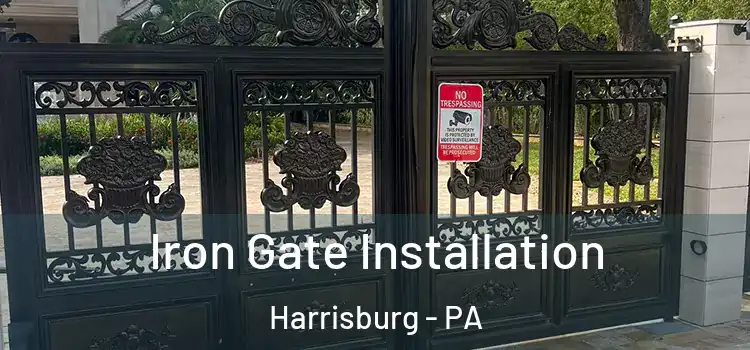 Iron Gate Installation Harrisburg - PA
