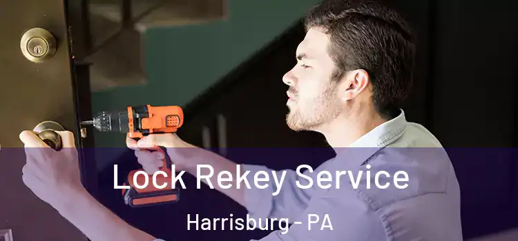 Lock Rekey Service Harrisburg - PA