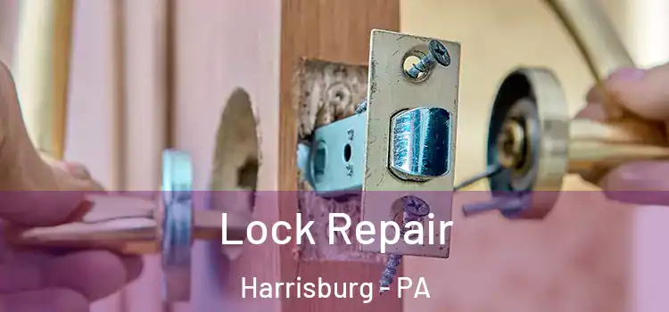Lock Repair Harrisburg - PA