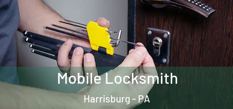 Mobile Locksmith Harrisburg - PA
