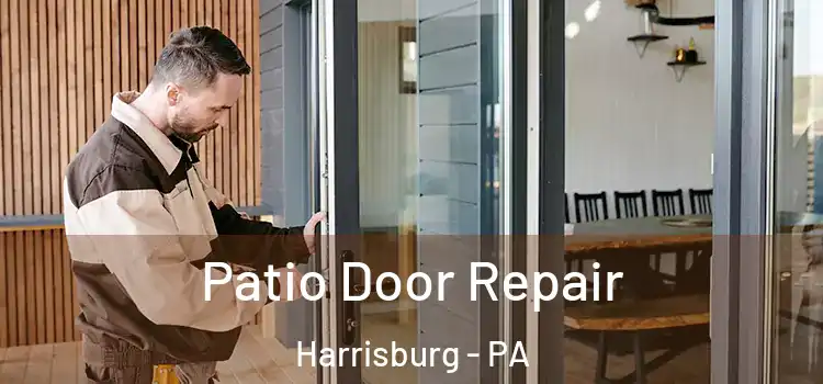 Patio Door Repair Harrisburg - PA