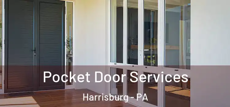 Pocket Door Services Harrisburg - PA