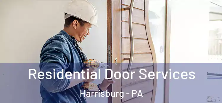 Residential Door Services Harrisburg - PA