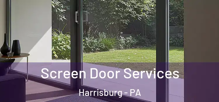 Screen Door Services Harrisburg - PA