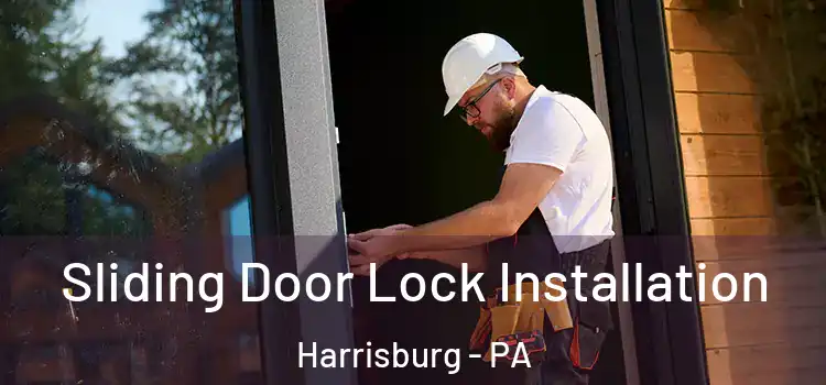 Sliding Door Lock Installation Harrisburg - PA