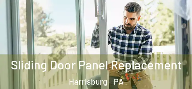 Sliding Door Panel Replacement Harrisburg - PA