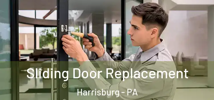 Sliding Door Replacement Harrisburg - PA